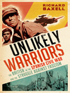 Unlikely Warriors (eBook): The British in the Spanish Civil War and the Struggle Against Fascism